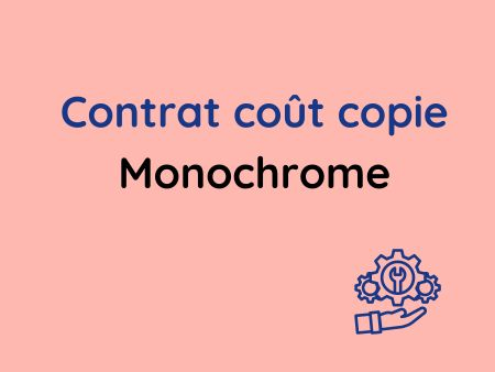 Contrat de maintenance - Coût copie - Monochrome